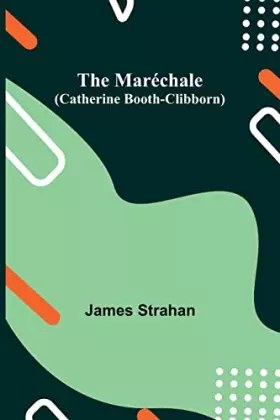 Couverture du produit · The Maréchale (Catherine Booth-Clibborn)