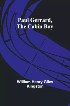 Couverture du produit · Paul Gerrard, the Cabin Boy