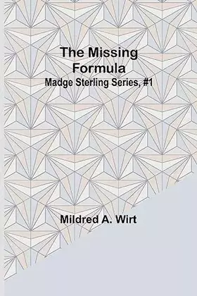Couverture du produit · The Missing Formula Madge Sterling Series, 1