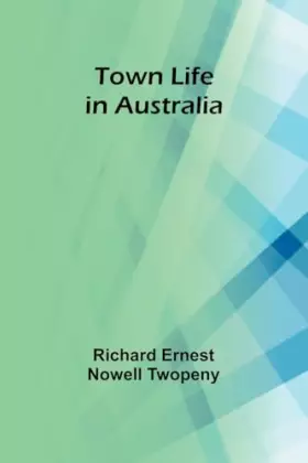 Couverture du produit · Town Life in Australia