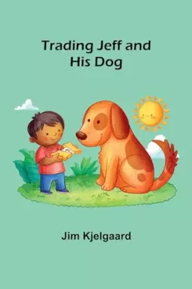Couverture du produit · Trading Jeff and His Dog