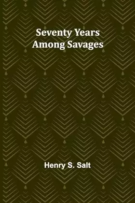 Couverture du produit · Seventy Years Among Savages
