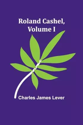 Couverture du produit · Roland Cashel, Volume I