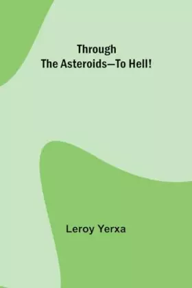 Couverture du produit · Through the Asteroids-To Hell!