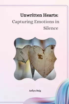 Couverture du produit · Unwritten Hearts: Capturing Emotions in Silence