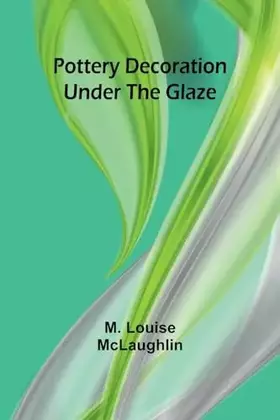 Couverture du produit · Pottery decoration under the glaze