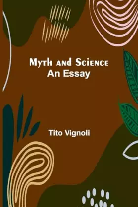Couverture du produit · Myth and Science; An Essay