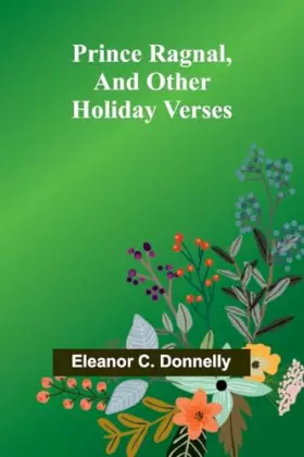 Couverture du produit · Prince Ragnal, and other holiday verses