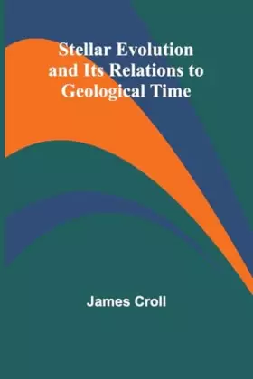 Couverture du produit · Stellar Evolution and Its Relations to Geological Time