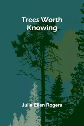 Couverture du produit · Trees Worth Knowing