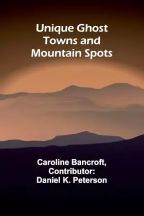 Couverture du produit · Unique Ghost Towns and Mountain Spots