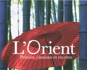 Couverture du produit · L'orient : Pensées, citations et recettes