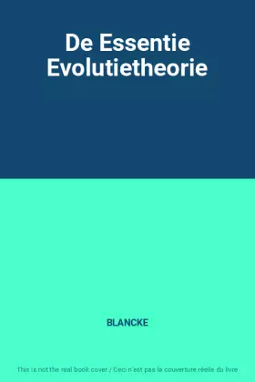 Couverture du produit · De Essentie Evolutietheorie