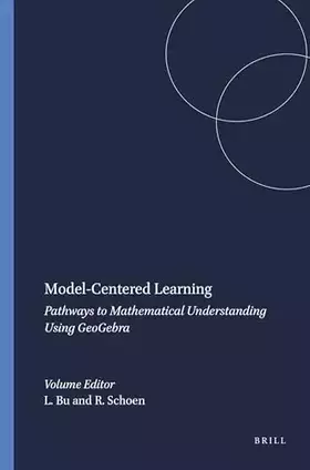 Couverture du produit · Model-Centered Learning: Pathways to Mathematical Understanding Using GeoGebra: 6
