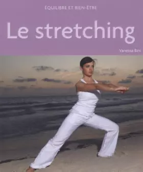 Couverture du produit · Equilibre et Bien-être, Le stretching