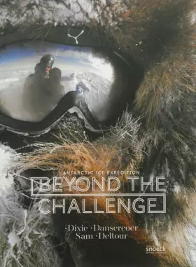 Couverture du produit · Beyond the Challenge: Antarctic ice expedition: 0