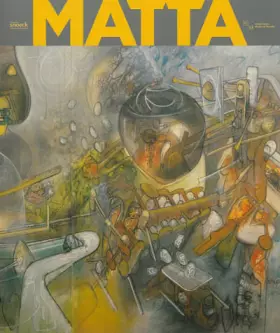 Couverture du produit · MATTA DU SURREALISME A L HISTOIRE