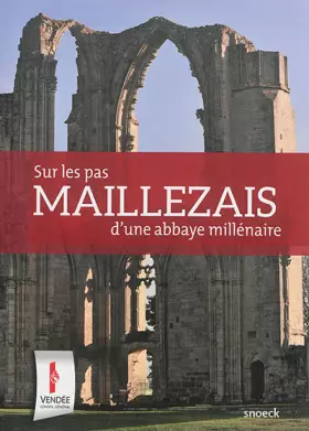 Couverture du produit · Maillezais: Sur les pas d'une abbaye millenaire: 0