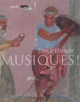 Couverture du produit · Musiques ! Echos de l'antiquité