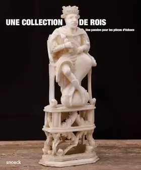 Couverture du produit · Une collection de rois: Une passion pour les pièces d’échecs