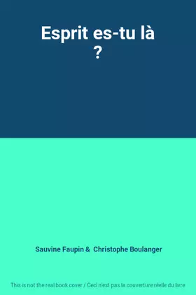 Couverture du produit · Esprit es-tu là ?