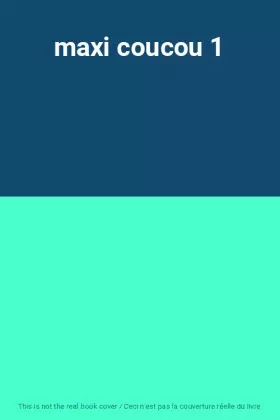 Couverture du produit · maxi coucou 1