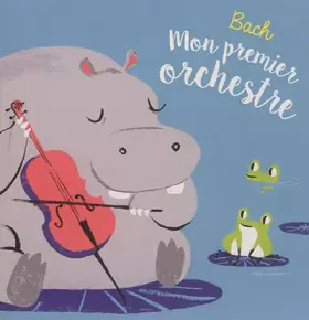 Couverture du produit · Bach mon premier orchestre