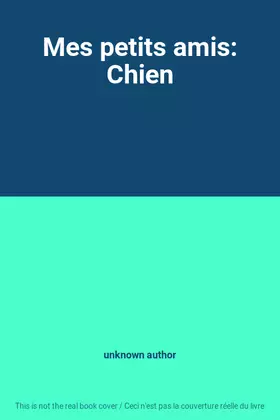 Couverture du produit · Mes petits amis: Chien