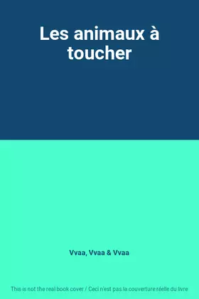 Couverture du produit · Les animaux à toucher