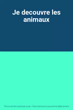 Couverture du produit · Je decouvre les animaux