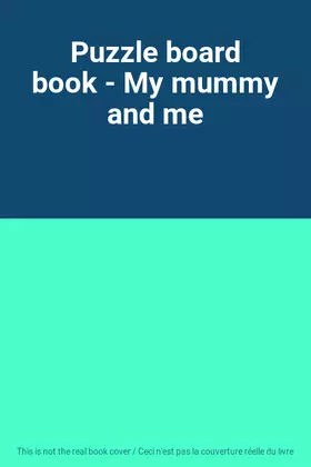 Couverture du produit · Puzzle board book - My mummy and me