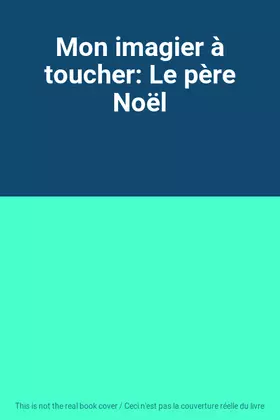 Couverture du produit · Mon imagier à toucher: Le père Noël