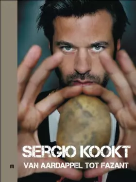 Couverture du produit · Sergio kookt! Van aardappel tot fazant