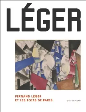 Couverture du produit · Fernand Léger et les toits de Paris