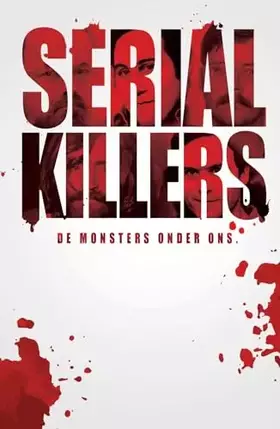Couverture du produit · Serial Killers: De monsters onder ons