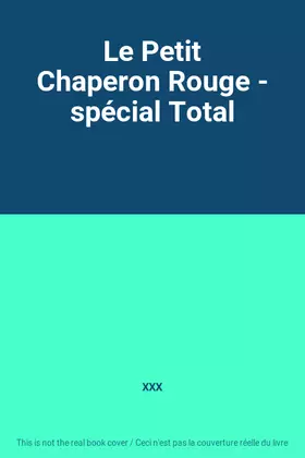Couverture du produit · Le Petit Chaperon Rouge - spécial Total