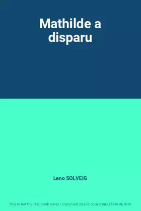 Couverture du produit · Mathilde a disparu
