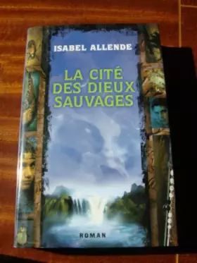 Couverture du produit · La cité des dieux sauvages