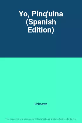 Couverture du produit · Yo, Pinq'uina (Spanish Edition)