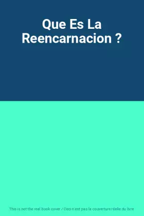 Couverture du produit · Que Es La Reencarnacion ?
