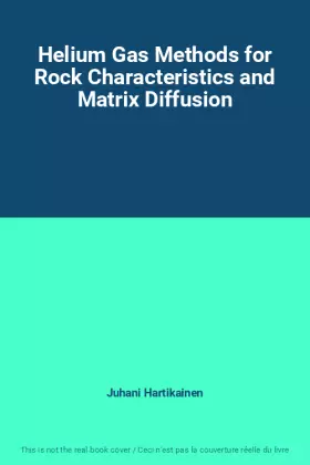 Couverture du produit · Helium Gas Methods for Rock Characteristics and Matrix Diffusion