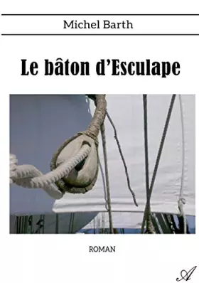 Couverture du produit · Le bâton d’Esculape
