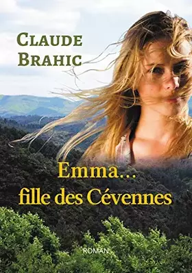 Couverture du produit · Emma... fille des Cévennes