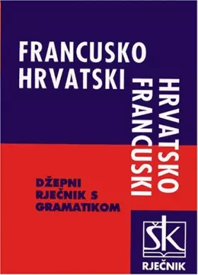 Couverture du produit · DICTIONNAIRE FRANCAIS-CROATE ET CROATE-FRANCAIS