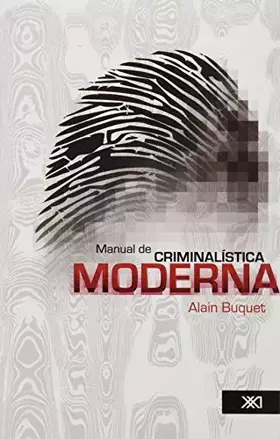 Couverture du produit · Manual de criminalistica moderna (Spanish Edition)