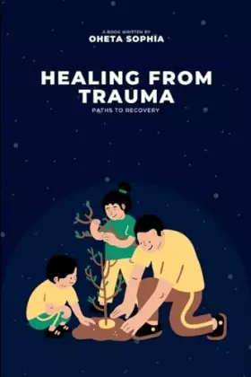Couverture du produit · Healing from Trauma: Paths to Recovery