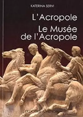 Couverture du produit · L' ACROPOLE LE MUSEE DE L' ACROPOLE