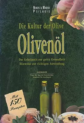 Couverture du produit · Die Kultur der Olive - Olivenöl