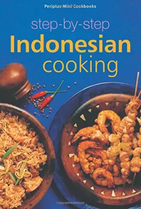 Couverture du produit · Step-By-Step Indonesian Cooking (Periplus Mini Cookbooks)