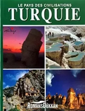 Couverture du produit · LE PAYS DES CIVILISATIONS  TURQUIE